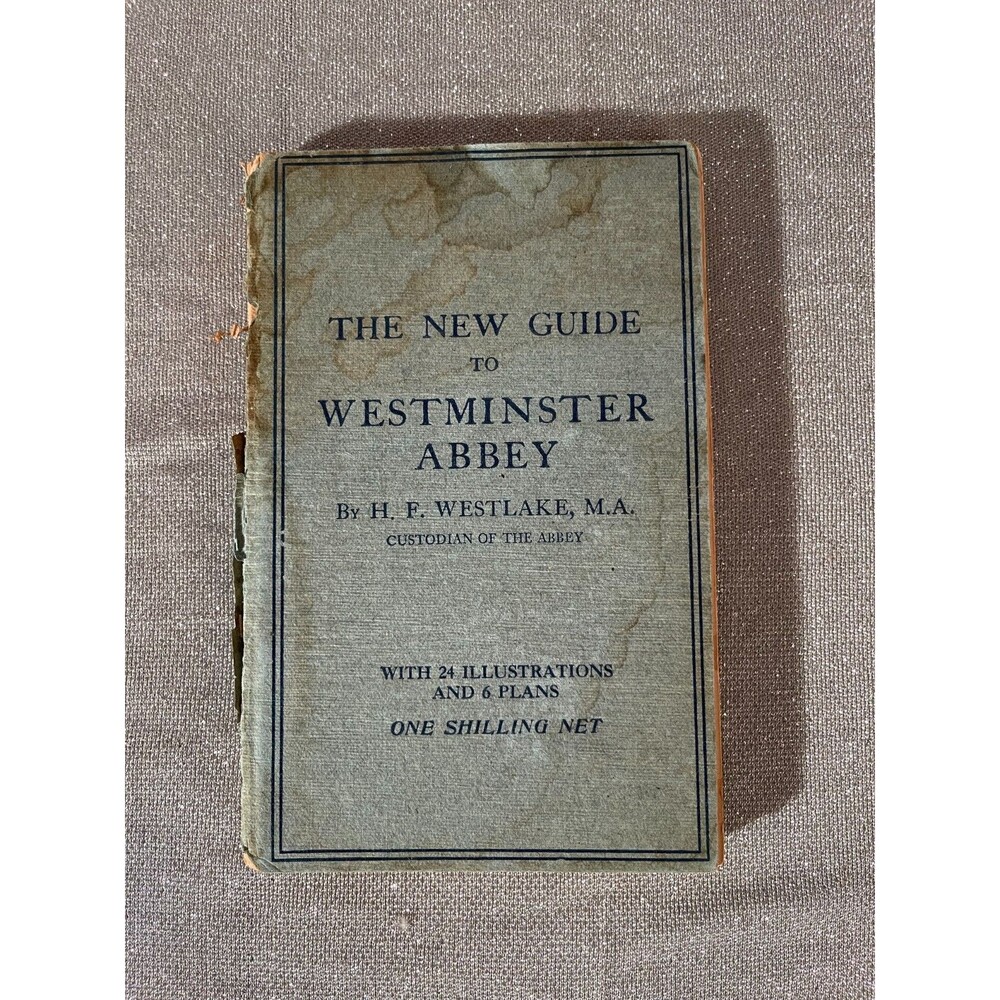 Antique 1916 The New Guide to Westminster Abbey H.F. Westlake HC 1900s Victorian